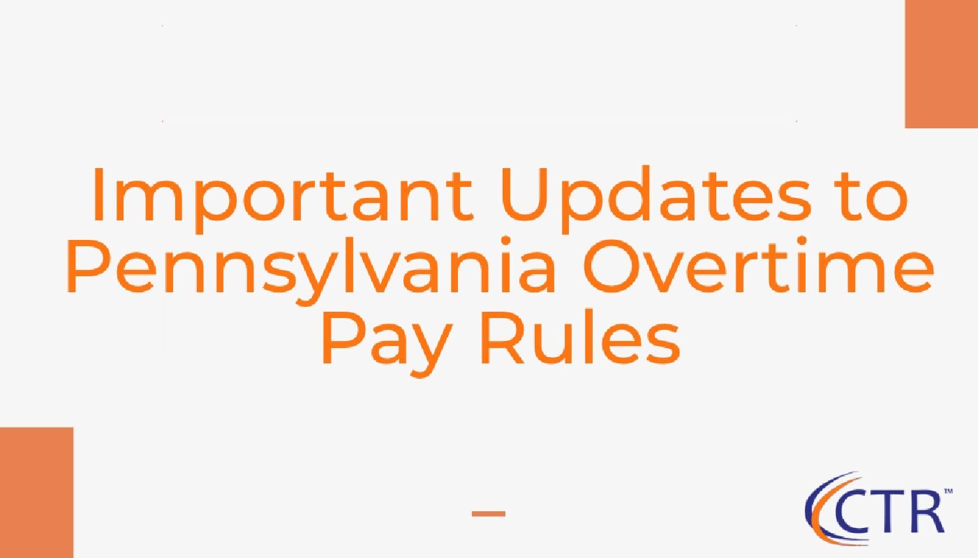 Important Updates to Pennsylvania Overtime Pay Rules CTR Payroll Services